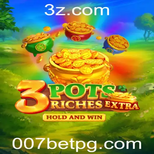 Descubra a Empolgante Aventura de 3potsExtra com 007bet