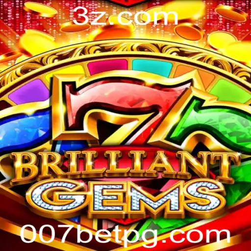 Descubra o Fascinante Mundo de BrilliantGems e 007bet