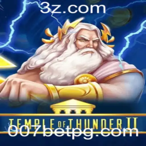 Descubra o Fascinante Mundo de TempleofThunderII e como 007bet Enriquece Sua Experiência
